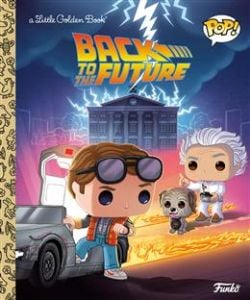 BACK TO THE FUTURE (FUNKO POP!) -  (V.A.) -  A LITTLE GOLDEN BOOK