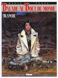 BALADE AU BOUT DU MONDE -  BLANCHE 10