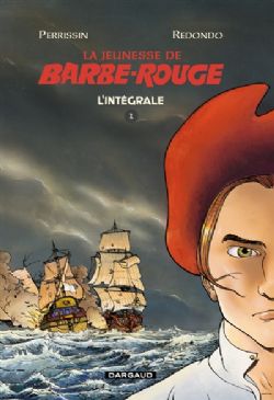 BARBE-ROUGE -  INTÉGRALE -  LA JEUNESSE DE BARBE-ROUGE 01