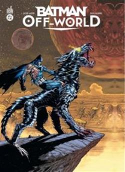 BATMAN -  BATMAN OFF-WORLD