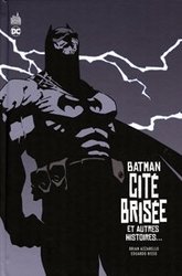 BATMAN -  CITÉ BRISÉE ET AUTRES HISTOIRES...