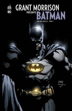 BATMAN -  L'INTÉGRALE -  GRANT MORRISON PRESENTE BATMAN 03