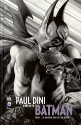 BATMAN -  LA MORT EN CETTE CITE -  PAUL DINI PRESENTE 01
