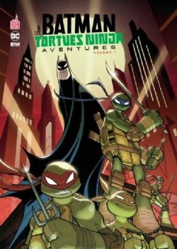 BATMAN & LES TORTUES NINJA -  (V.F.) 01