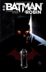 BATMAN & ROBIN -  À LA RECHERCHE DE ROBIN (V.F.) -  BATMAN & ROBIN: THE NEW 52! 06