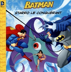 BATMAN -  STARRO LE CONQUÉRANT