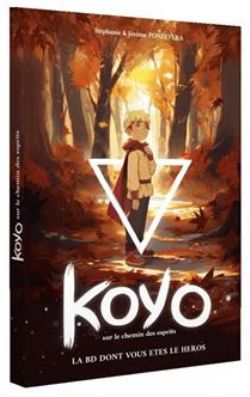 BD DONT VOUS ÊTES LE HÉROS -  KOYO : SUR LE CHEMIN DES ESPRITS (V.F.)