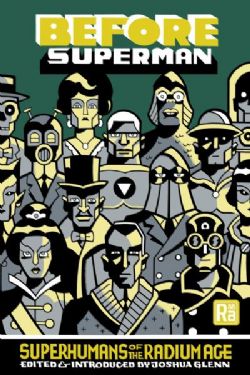 BEFORE SUPERMAN: SUPERHUMANS OF THE RADIUM AGE (V.A.)