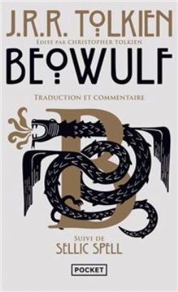 BEOWULF : TRADUCTION ET COMMENTAIRE ; SELLIC SPELL -  (V.F.)
