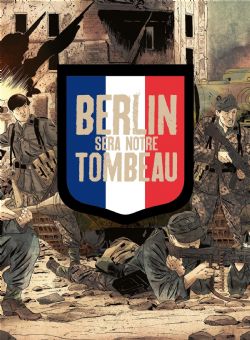 BERLIN SERA NOTRE TOMBEAU -  COFFRET (TOME 03 AVEC CALE) 03