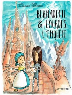 BERNADETTE ET LOURDES -  L'ENQUÊTE...