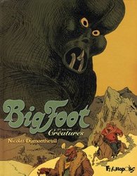 BIG FOOT -  CREATURES (TROISIEME BALADE) 03