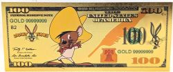 BILLETS HUMORISTIQUES -  LOONEY TUNES : SPEEDY GONZALES - BILLET DE 100 DOLLARS DES ÉTATS-UNIS (PLAQUÉ EN OR PUR)
