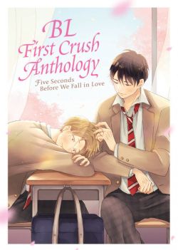 BL FIRST CRUSH ANTHOLOGY -  FIVE SECONDS BEFORE WE FALL IN LOVE (V.A.)