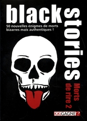 BLACK STORIES -  BLACK STORIES - MORTS DE RIRE 2 - 50 NOUVELLES ÉNIGMES DE MORTS...