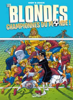 BLONDES, LES -  CHAMPIONNES DU MONDE!