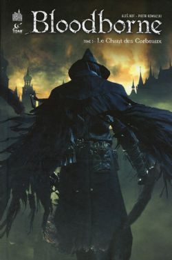 BLOODBORNE -  LE CHANT DES CORBEAUX (V.F.) 03