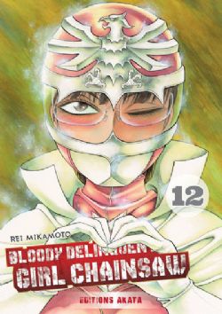 BLOODY DELINQUENT GIRL CHAINSAW -  (V.F.) 12