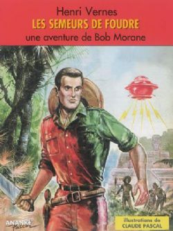 BOB MORANE -  LES SEMEURS DE FOUDRE (FORMAT MAGAZINE) (V.F.)