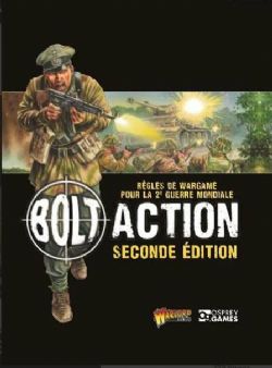 BOLT ACTION -  WORLD WAR II WARGAMES RULES: SECONDE ÉDITION (FRANCAIS)