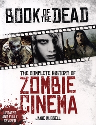 BOOK OF THE DEAD: THE COMPLETE HISTORY OF ZOMBIE MOVIE