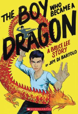 BRUCE LEE -  THE BOY WHO BECAME A DRAGON: A BIOGRAPHY OF BRUCE LEE