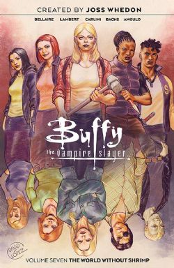 BUFFY CONTRE LES VAMPIRES -  THE WORLD WITHOUT SHRIMP TP 07