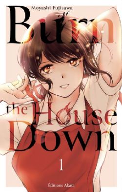 BURN THE HOUSE DOWN -  (V.F.) 01