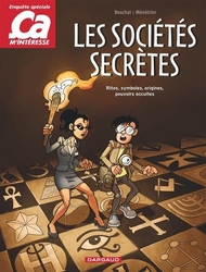 CA M'INTERESSE -  LES SOCIÉTÉS SECRÈTES - RITES, SYMBOLES, ORIGINES, POUVOIRS OCCULTES