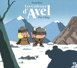 CADEAUX D'AXEL, LES -  P'TIT VIKING 01