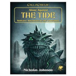 CALL OF CTHULHU -  ALONE AGAINST THE TIDE (ANGLAIS)