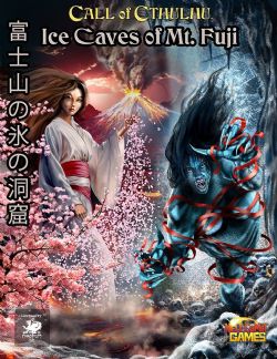 CALL OF CTHULHU -  ICE CAVES OF MT. FUJI (ANGLAIS)