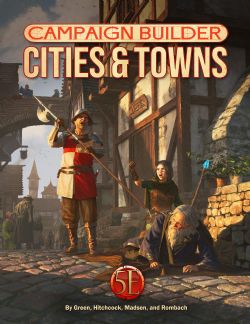 CAMPAIGN BUILDER -  CITIES & TOWNS (ANGLAIS) -  LIVRE DE RÈGLE 5E