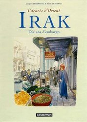 CARNETS D'ORIENT -  IRAK: 10 ANS EMBARGO