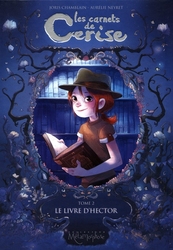 CARNETS DE CERISE, LES -  LE LIVRE D'HECTOR 02