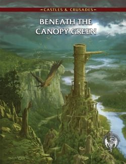 CASTLES & CRUSADES -  BENEATH THE CANOPY GREEN - HC (ANGLAIS)