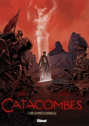 CATACOMBES -  SOUS LES PAVES LES ENTRAILLES 03