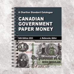 CATALOGUE CHARLTON STANDARD -  CANADIAN GOVERNMENT PAPER MONEY 2023 (34TH EDITION)