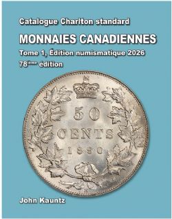 CATALOGUE CHARLTON STANDARD -  MONNAIES CANADIENNES TOME 1 - ÉDITION NUMISMATIQUE 2026 (78ME ÉDITION)