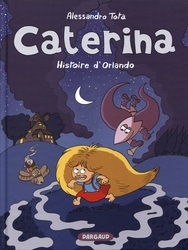 CATERINA -  HISTOIRE D'ORLANDO 02