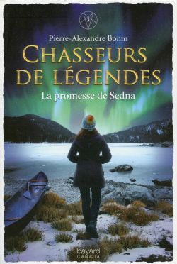 CHASSEURS DE LÉGENDES -  LA PROMESSE DE SEDNA 03