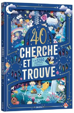 CHERCHE ET TROUVE -  40 CHERCHE ET TROUVE : + DE 1.200 ÉLÉMENTS À CHERCHER ! (V.F.)