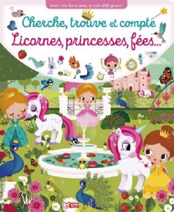 CHERCHE ET TROUVE -  LICORNES, PRINCESSES, FÉES... (V.F.)
