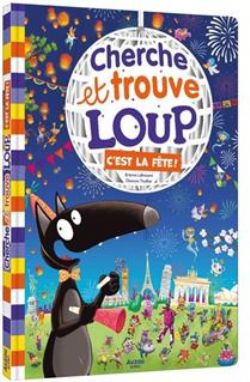 CHERCHE ET TROUVE LOUP -  C'EST LA FÊTE ! (V.F.)