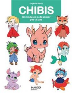 CHIBIS : 60 MODÈLES À DESSINER PAS À PAS -  (V.F.)