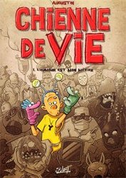 CHIENNE DE VIE -  L'HUMOUR EST MON METIER 01