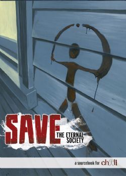 CHILL -  SAVE THE ETERNAL SOCIETY - A SOURCEBOOK FOR CHILL