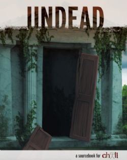 CHILL -  UNDEAD - A SOURCEBOOK FOR CHILL