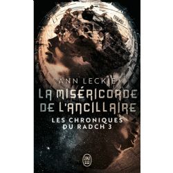 CHRONIQUES DU RADCH, LES -  LA MISÉRICORDE DE L'ANCILLAIRE 03