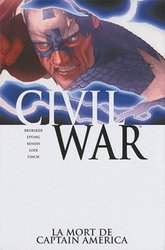 CIVIL WAR -  CIVIL WAR -03- LA MORT DE CAPTAIN AMERICA (NOUVELLE ÉDITION)